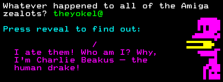Charlie Beakus The Human Drake ate all the Amiga zealots